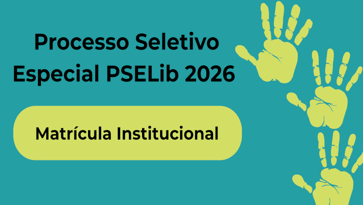 Candidatos aprovados no PSELib 2026 devem efetuar matrícula, via Sistema Ingresso