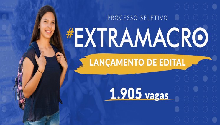 Seleção para o Extramacro oferta vagas para capital e Campi do Interior