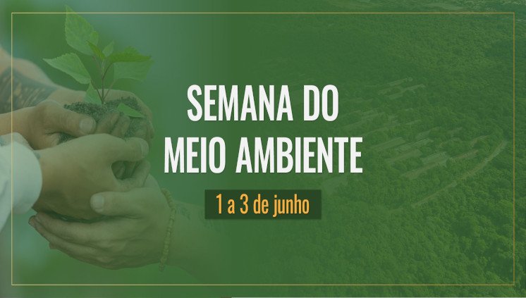 CCA abre chamada pública referente à construção de agenda colaborativa alusiva à Semana do Meio Ambiente. 